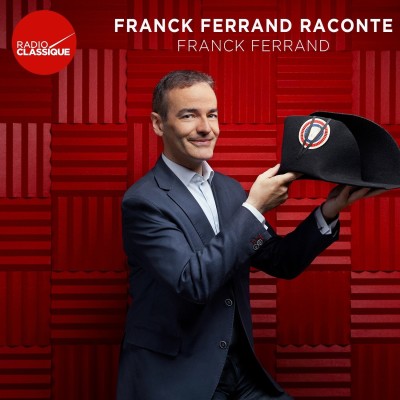  'franck Ferrand Raconte' Spécial